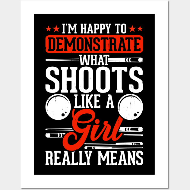 I'm Happy To Demonstrate What Shoots Like A Girl Really Means T shirt For Women Wall Art by QueenTees